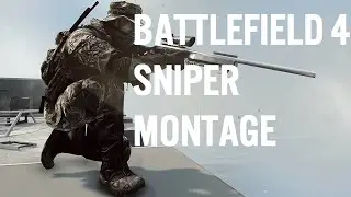 Battlefield 4 Sniper Montage [DRAGON'S TEETH]