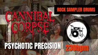 Cannibal Corpse - Psychotic Precision (DRUM TRACK) 🥁