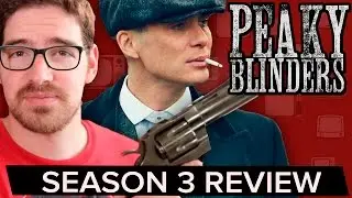 PEAKY BLINDERS Season 3 Review (Spoiler Free)