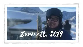 Ski Season 2019 in Zermatt, Switzerland | Emm Brizuela