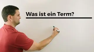 Was ist ein Term? | Mathe by Daniel Jung