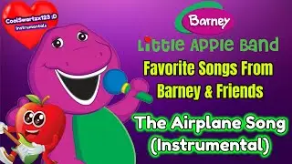 Barney: The Airplane Song (Little Apple Band Instrumental)