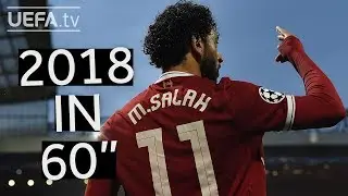 The best of MOHAMED SALAH's 2018 in 60 seconds!