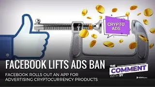 EOS Constitution Questioned, Facebook Lifts Crypto Ban, Kings Of Crypto  | The Comment | Episode 147