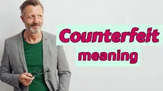 Counterfeit | Definition of counterfeit