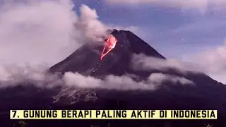 Inilah 7 Gunung Berapi Paling Aktif Di Indonesia​ ! Gunung Berapi Berbahaya 