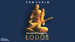 Cem Tarım - Karadeniz Çeşitleme  [Lodos © 2009 Kalan Müzik ]