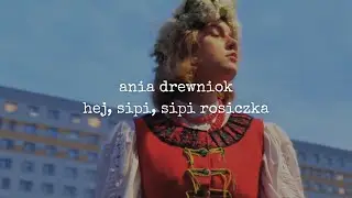 Ania Drewniok - hej, sipi, sipi rosiczka (Official Lyric Video)