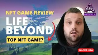 Life Beyond Review: Is This The Best NFT Game Ever?