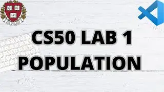 CS50 POPULATION GROWTH | LAB 1 | SOLUTION