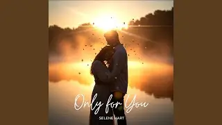 Only for You