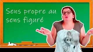 Quelle différence entre le sens propre et sens figuré?