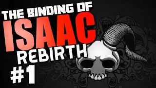 The Binding Of Isaac Rebirth #1 
