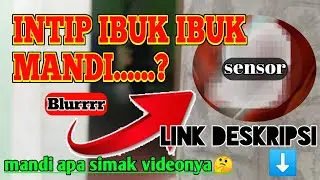 INTIP IBUK IBUK MANDI...? mandi apa simak vidionya