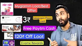 Myglamm New Loot, Magicpin Food Loot, Rs.20 Free Paytm Cash, Swiggy Timespoints Offer, Zivame Offer
