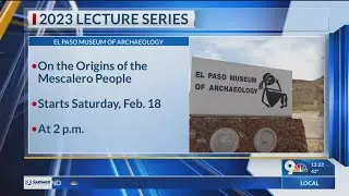 El Paso Museum of Archeology: Mashgalii and the origins of the Mescalero people