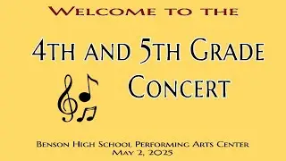 4th & 5th Grade Concert 5.2.25