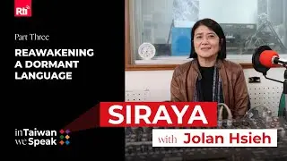 Siraya: Reawakening a Dormant Language | #InTaiwanWeSpeak
