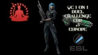 QC 1on1 Duel Challenge Cup #3 Europe