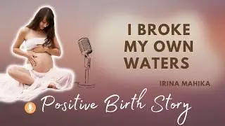 Water Birth | Positive Birth Story I Power of Woman's Body | Natural Birth | Unmedicated Birth |