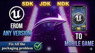 The Right Way to PACKAGE Your Unreal Engine Game for Android– Avoid Any Packaging Mistakes