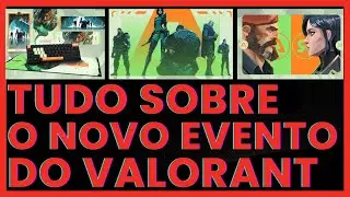 V26: Tudo sobre o novo EVENTO do VALORANT