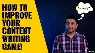How to Improve Your Content Writing Game!