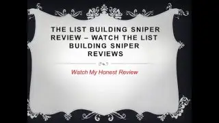 The List Building Sniper Review - Watch My Honest Review