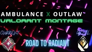 Ambulance X Outlaw (#Valorant Montage) | @PenDRiv3