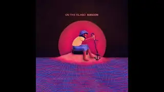 kireon - On The Island (audio only)