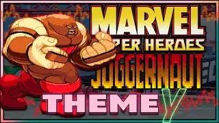 Marvel Super Heroes Juggernaut THEME &gamma; Remaster