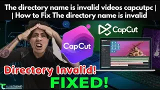 Fix &ldquo;The Directory Name is Invalid&rdquo; Error in CapCut PC 🔧 | Full Solution | Kasturi Techtronics