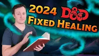 The 2024 Update Saved Healing in D&D 5e!
