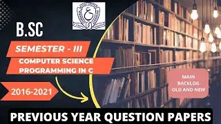 Computer science Semester - 3 | Previous Years Question Papers | 2016 - 2021|OSMANIA UNIVERSITY|B.Sc