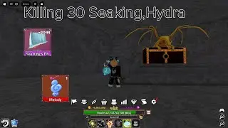 Ti&ecirc;u diệt v&agrave; mở 30 rương SeaKing,Hydra #16- King Legacy | Akino Legacy