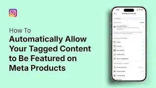 How to Automatically Allow Your Tagged Content to Be Featured on Meta Products