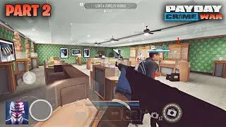 PAYDAY: Crime War Mobile (Early Access) Gameplay - Part 2