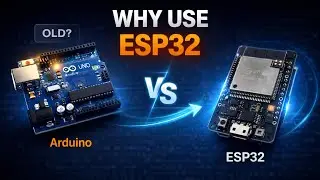 Arduino Users, Try This Instead &ndash; ESP32 Explained!