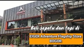 Beli sepatu dan topi di EIGER Adventure Flagship Store Bogor
