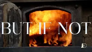 Tuesday PM, September 8th, 2024 | But If Not | Emmanuel Lighthouse UPC