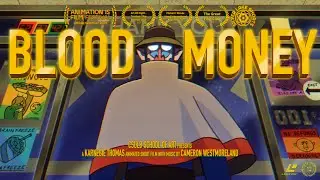 Blood Money - Animated Thesis Film - CSULB 2025