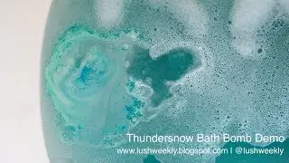 Lush Christmas 2017: Thundersnow Bath Bomb Demo