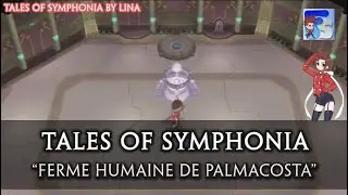 Tales of Symphonia - Ferme Humaine de Palmacosta