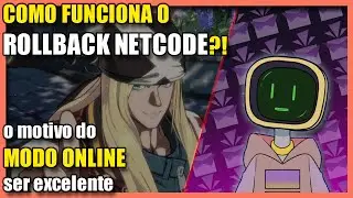 Como funciona o ROLLBACK NETCODE?! | O Netcode presente em Guilty Gear Strive!!