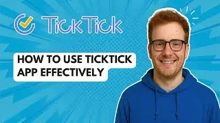 Как эффективно использовать приложение Ticktick [Руководство 2026 года]