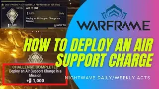 КАК РАЗВЕРНУТЬ АТАКУ ВОЗДУШНОЙ ПОДДЕРЖКИ - WARFRAME
