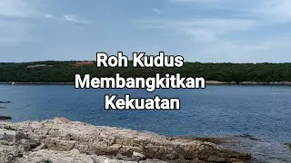 Roh Kudus Membangkitkan Kekuatan - Renungan dan Doa Pagi Suara Injil