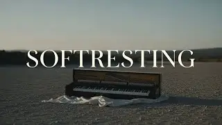 Softresting – 1 Hour of Gentle Piano for Calm Rest & Relaxation