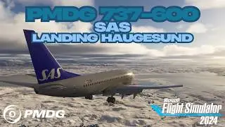 MSFS2024 | PMDG | 737-600 | SAS | Landing Haugesund w/BeyondATC