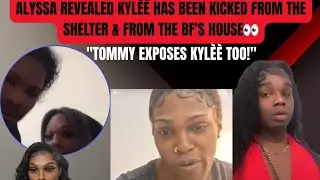 CHILEEEE… Not Kylèè Getting KICKED Out the Shelter AND the Man’s Crib?! 😳✈️ Alyssa Spills the Tea